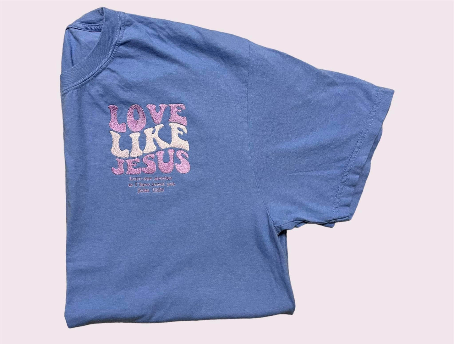 Love Like Jesus T-Shirt - Preorder